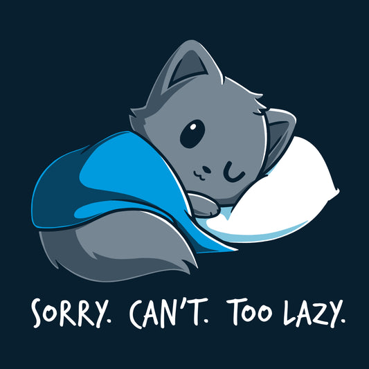 Premium Cotton T-shirt_TeeTurtle navy blue Sorry. Can't. Too Lazy.. Featuring a lazy cat curled up with a blanket and pillow.