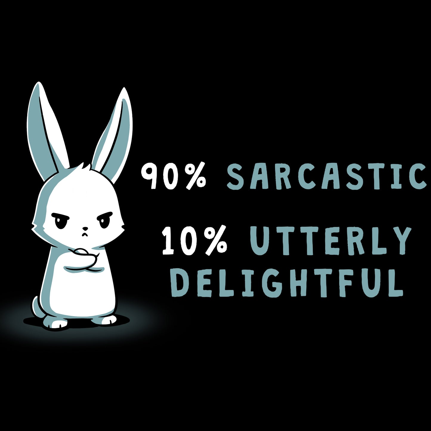 Premium Cotton T-shirt_A cartoon bunny stands with arms crossed on this black apparel. Text reads "90% Sarcastic, 10% Utterly Delightful." Made from super soft cotton, the monsterdigital 90% Sarcastic is the perfect blend of comfort and cheekiness.