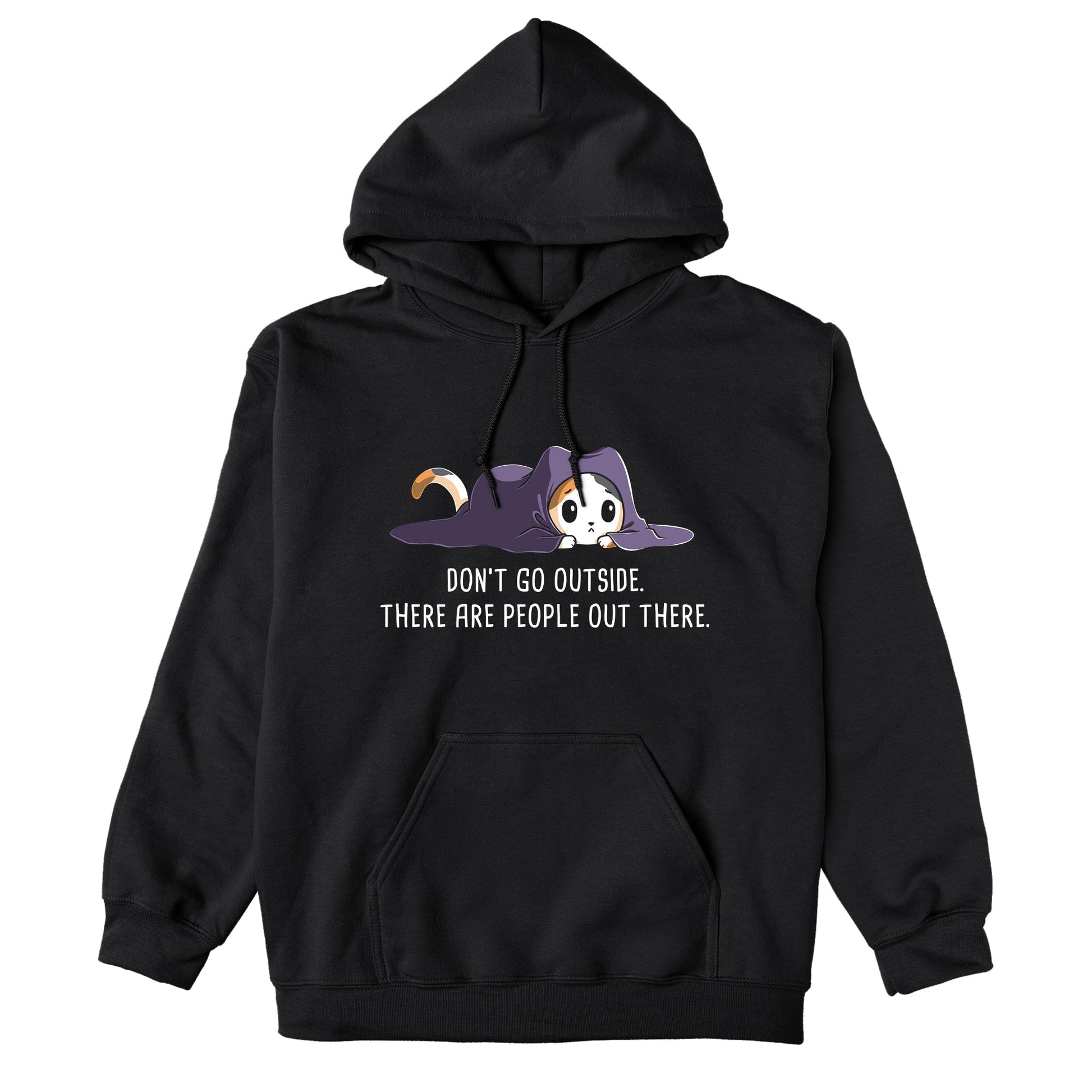 Pullover Hoodie_TeeTurtle black Don't Go Outside. Featuring an anxious cat hiding under a blanket.