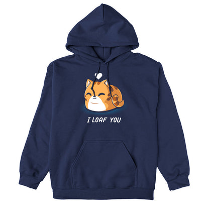 Pullover Hoodie_TeeTurtle I Loaf You navy blue design featuring a smiling, loaf-shaped orange cat with a heart above its head and the caption "I Loaf You."