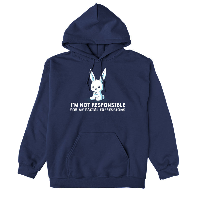 Pullover Hoodie_Cartoon bunny with a grumpy face sits with crossed arms on this super soft cotton apparel, text below reads "I'M NOT RESPONSIBLE FOR MY FACIAL EXPRESSIONS." The I'm Not Responsible For My Facial Expressions by monsterdigital.