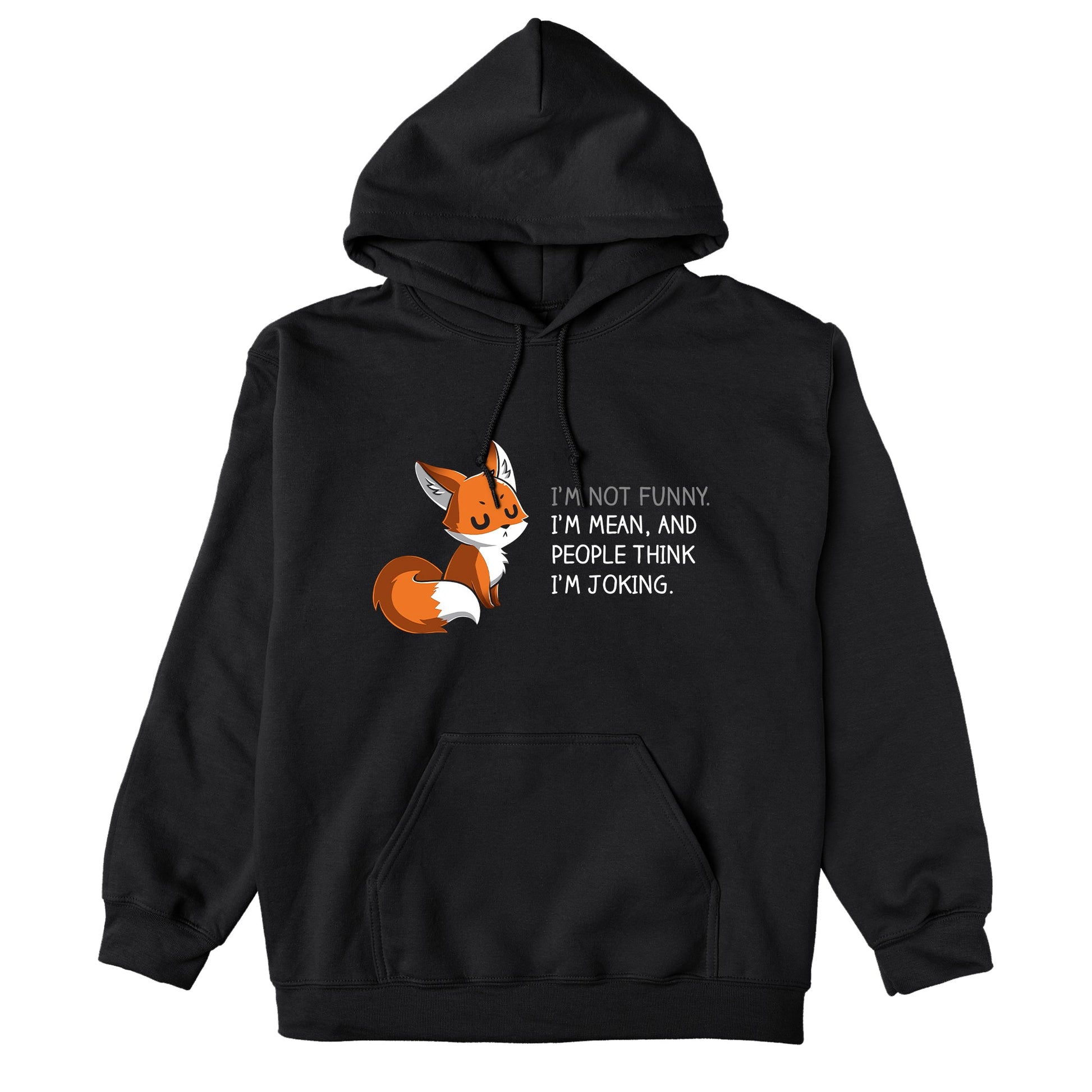 Pullover Hoodie_TeeTurtle People Think I'm Joking black design featuring an irritated fox with its eyes closed explaining how its not funny, just mean.