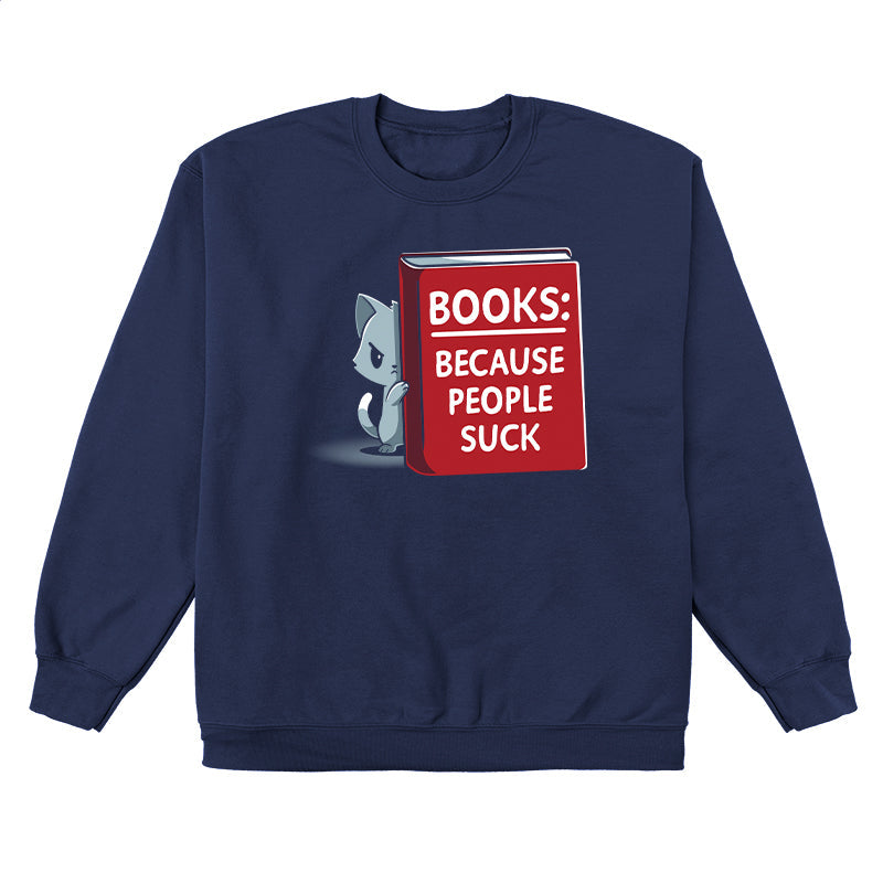 Crew Neck Sweatshirt_TeeTurtle Books Because People Suck navy blue design featuring a cat peeking out from behind a large red book. The book's cover reads "Books: Because People Suck."