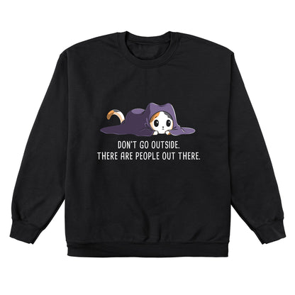 Crew Neck Sweatshirt_TeeTurtle black Don't Go Outside. Featuring an anxious cat hiding under a blanket.