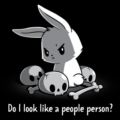 Premium Cotton T-shirt_TeeTurtle Do I Look Like a People Person black t-shirt featuring a  bunny with an angry expression sitting among skulls and bones. The text reads "Do I Look Like a People Person?"