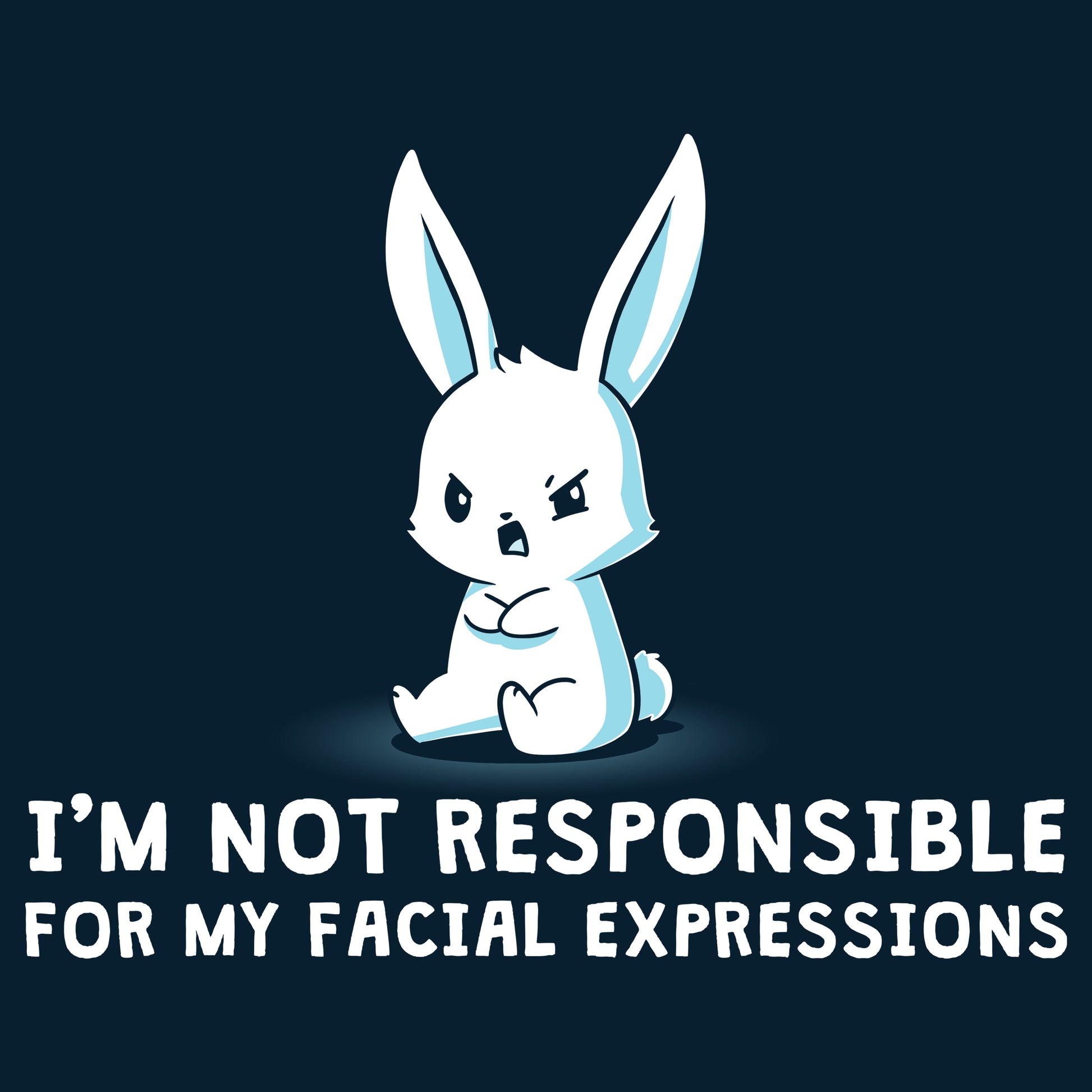 Premium Cotton T-shirt_Cartoon bunny with a grumpy face sits with crossed arms on this super soft cotton apparel, text below reads "I'M NOT RESPONSIBLE FOR MY FACIAL EXPRESSIONS." The I'm Not Responsible For My Facial Expressions by monsterdigital.