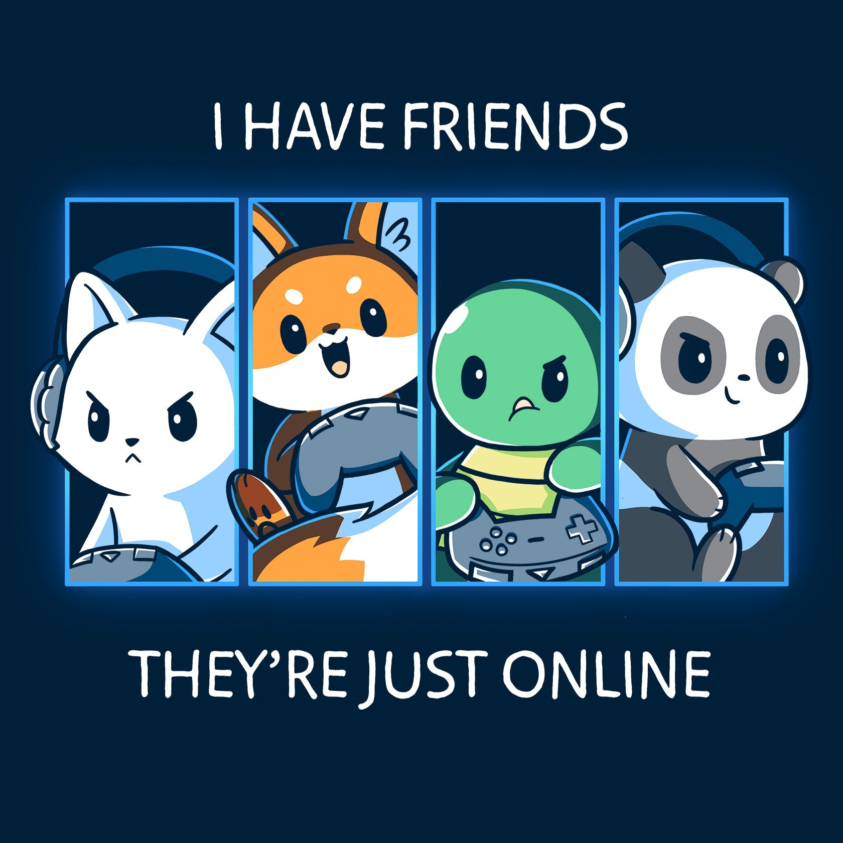 Classic Cotton T-shirt_TeeTurtle Online Friends navy blue t-shirt featuring a bunny, fox, turtle and panda gaming against each other in four separate squares. "I HAVE FRIENDS" is written on top, and "THEY'RE JUST ONLINE" is written underneath.