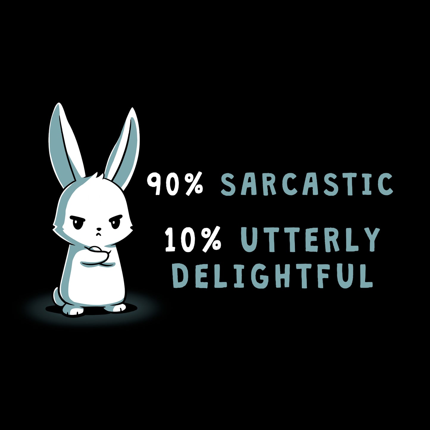 Classic Cotton T-shirt_A cartoon bunny stands with arms crossed on this black apparel. Text reads "90% Sarcastic, 10% Utterly Delightful." Made from super soft cotton, the monsterdigital 90% Sarcastic is the perfect blend of comfort and cheekiness.