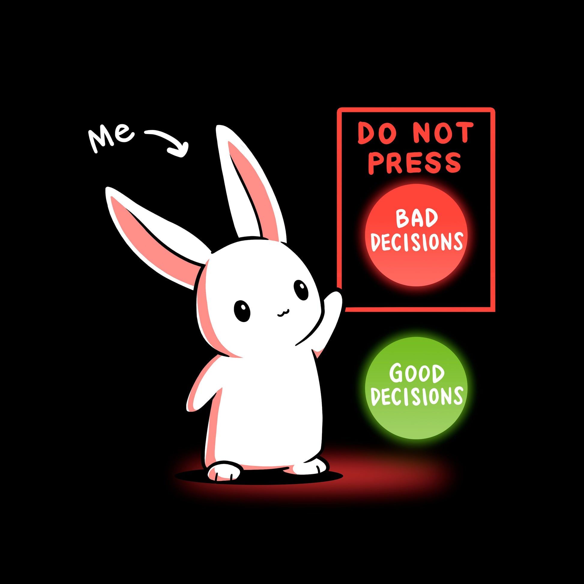 Long Sleeve T-shirt_TeeTurtle Bad Decision Bunny black t-shirt featuring a bunny with an arrow that says "me." The bunny is pointing to a red button labeled "DO NOT PRESS. BAD DECISIONS" next to a green button labeled "GOOD DECISIONS."