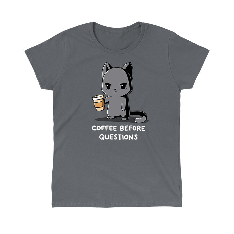 Classic Cotton T-shirt_TeeTurtle charcoal gray Coffee Before Questions. Featuring a grumpy cat holding a coffee cup saying, "Coffee Before Questions".