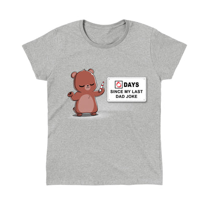 Classic Cotton T-shirt_TeeTurtle Dad Jokes Heather Gray t-shirt featuring a cartoon bear holding an eraser stands next to a sign that reads "0 DAYS SINCE MY LAST DAD JOKE"