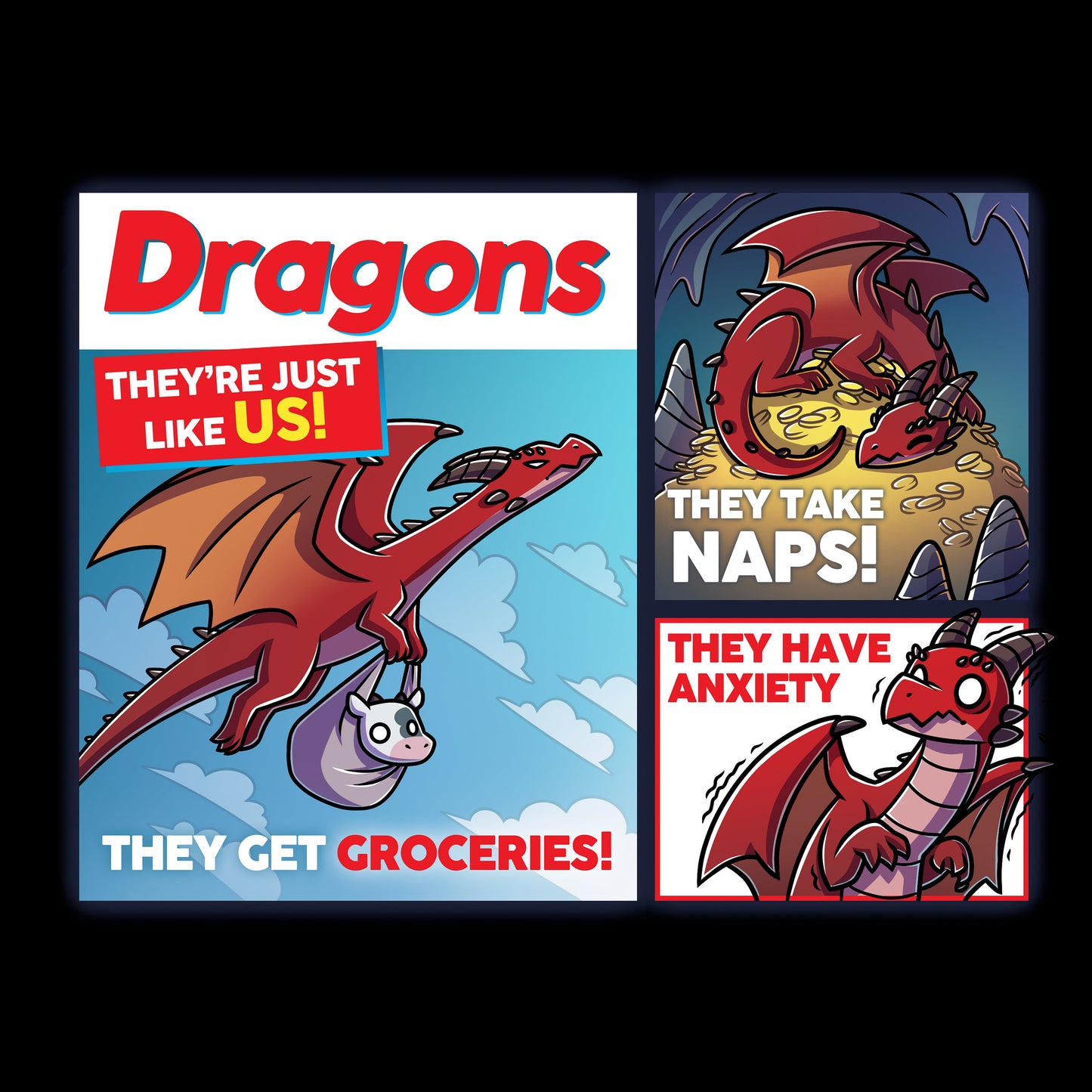 Classic Cotton T-shirt_TeeTurtle black Dragons: They're Just Like Us! t-shirt featuring a dragon getting groceries by holding a cow in a grocery bag and flying in the sky, taking a nap on a pile of gold coins, and shaking from anxiety.