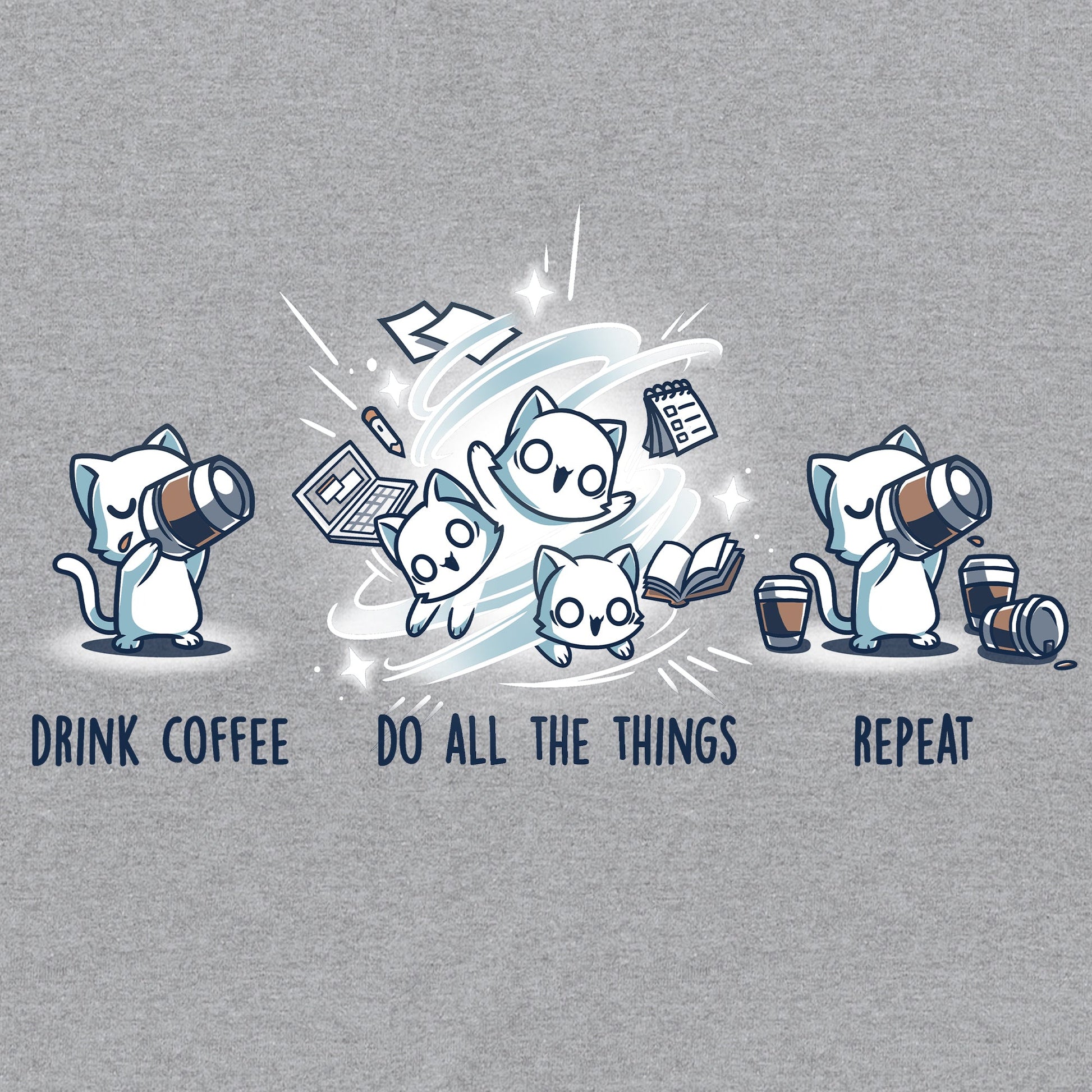 Classic Cotton T-shirt_TeeTurtle Drink Coffee. Do All The Things. Repeat. heather gray t-shirt featuring three cats illustrating a daily schedule. The text reads "Drink Coffee," "Do All the Things," and "Repeat," with activities like drinking coffee and managing tasks.