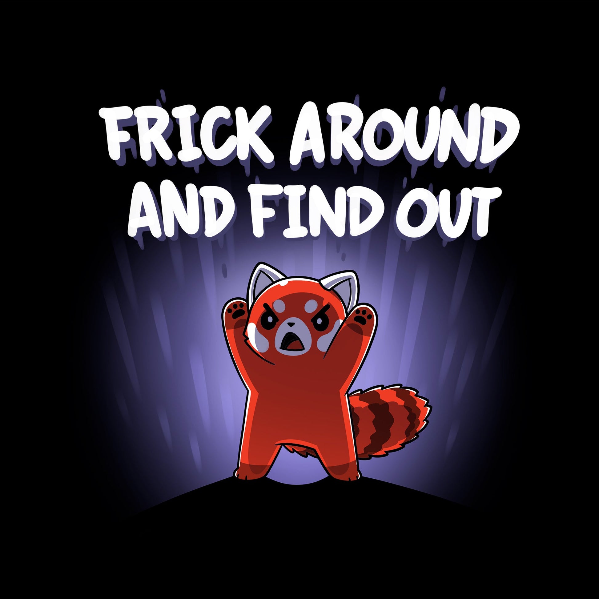 Classic Cotton T-shirt_TeeTurtle black Frick Around and Find Out apparel featuring an angry red panda with its paws in the air.