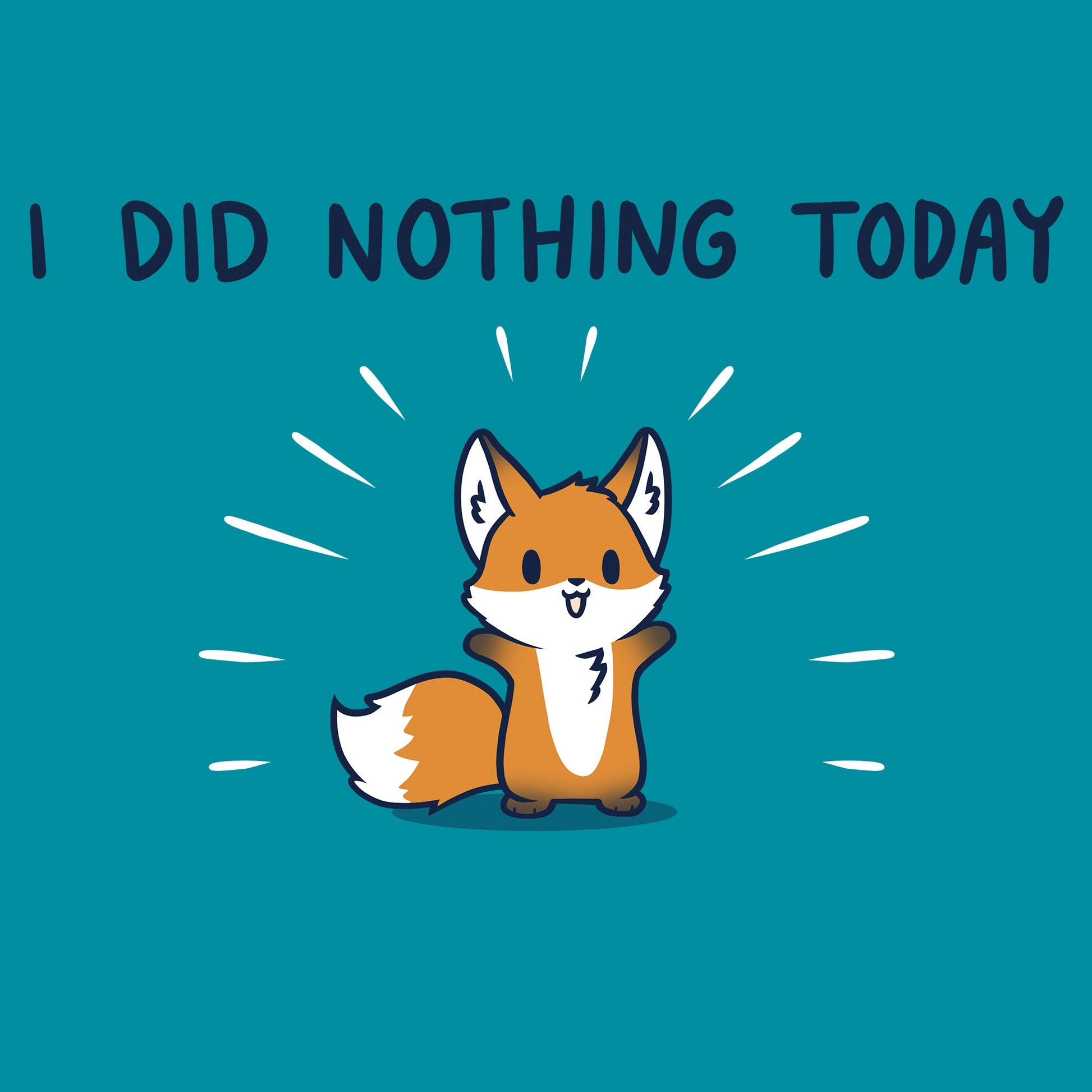 Classic Cotton T-shirt_TeeTurtle I Did Nothing Today tropical blue t-shirt featuring a happy fox standing with open arms. The text reads "I did nothing today."