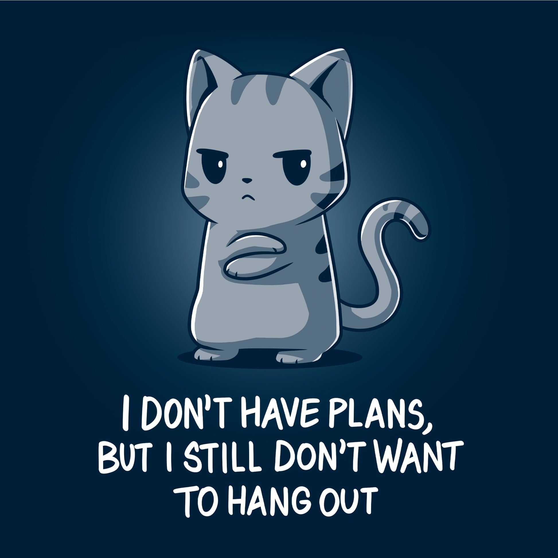 Long Sleeve T-shirt_TeeTurtle I Still Don't Want to Hang Out navy blue t-shirt featuring a grumpy cartoon cat with folded arms and an unimpressed expression with sarcastic text below saying, "I don't have plans, but I still don't want to hang out."