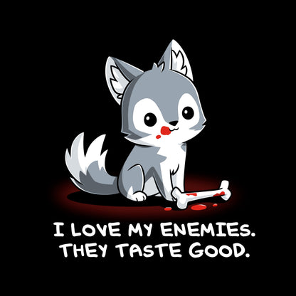 Classic Cotton T-shirt_TeeTurtle I Love My Enemies black t-shirt featuring wolf with blood on its muzzle holding a bone, accompanied by the text "I Love My Enemies. They Taste Good."