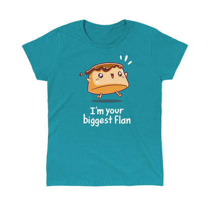 Classic  Cotton T-shirt_Teeturtle I'm Your Biggest Flan Caribbean Blue Featuring a happy cartoon Flan with its arms outstretched with 'I'm your Biggest Flan' written beneath.