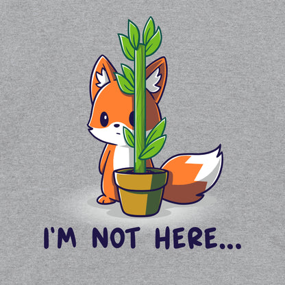 Classic Cotton T-shirt_Teeturtle I'm Not Here... Heather gray t-shirt featuring an anxious fox awkwardly trying to hide behind a thin potted plant with the words 'I'm Not Here...' below.