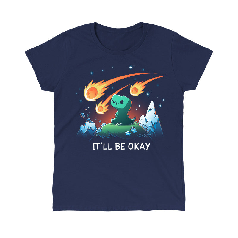 Classic Cotton T-shirt_TeeTurtle It'll Be Okay navy blue t-shirt featuring a green dinosaur who sits on a grassy hill with comet-like objects falling from the sky around them with the words "IT'LL BE OKAY" below them. 