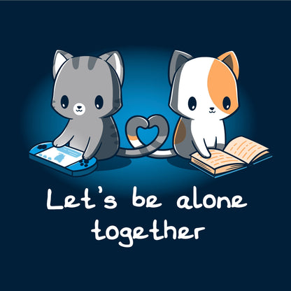 Classic Cotton T-shirt_Two cartoon cats, one gray playing a handheld game and the other orange and white reading a book, sit with their tails forming a heart shape. On this navy blue apparel made from 100% super soft ringspun cotton, the text reads, "Let's Be Alone Together." This delightful design is from monsterdigital's "Let's Be Alone Together" collection.