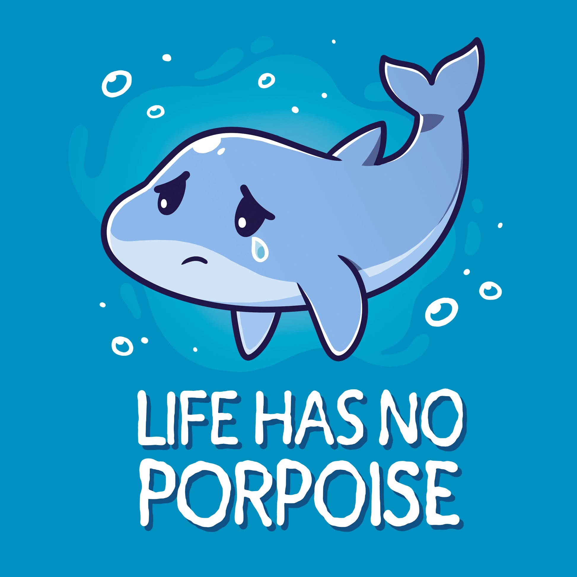 Classic Cotton T-shirt_TeeTurtle Life Has No Porpoise Sapphire Blue t-shirt featuring a cartoon of a whale with a single tear floating in water with the text "Life Has No Porpoise" beneath it. 