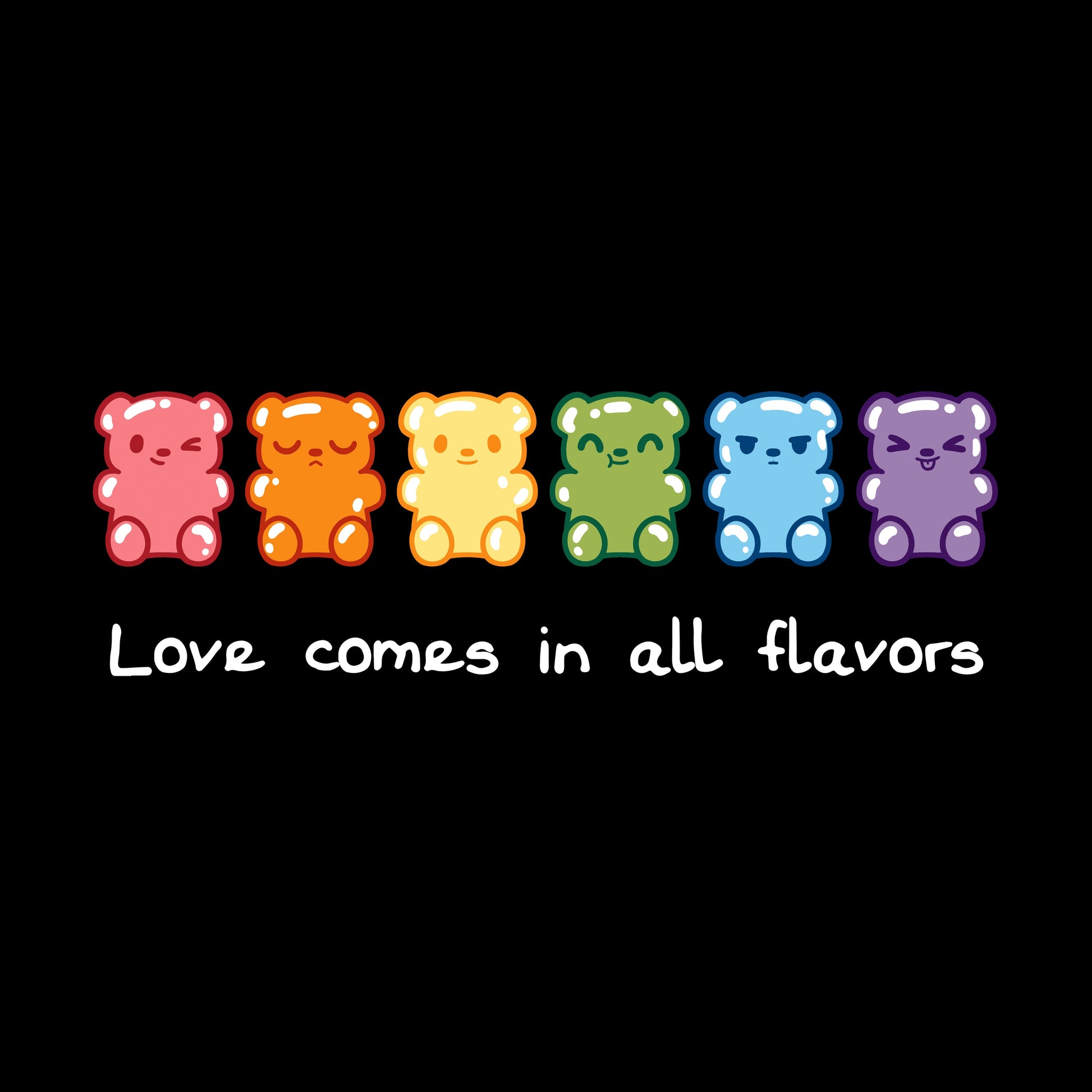 Classic Cotton T-shirt_Image of seven gummy bears in various colors (red, orange, yellow, green, blue, purple) with the caption "Love comes in all flavors." Perfect for pairing with our super soft ringspun cotton Love Comes In All Flavors apparel by monsterdigital.