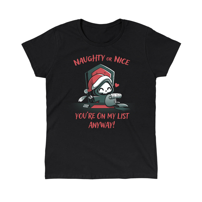 Classic Cotton T-shirt_TeeTurtle Naughty or Nice (Grim Reaper) black t-shirt featuring a smiling grim reaper in a Christmas hat holds a feather quill and a scroll sitting at a desk, with text "NAUGHTY or NICE You're On My List Anyway!".