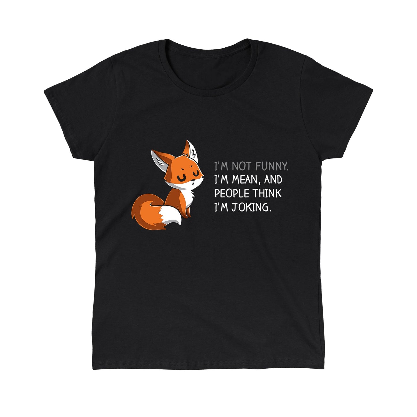 Classic Cotton T-shirt_TeeTurtle People Think I'm Joking black t-shirt featuring an irritated fox with its eyes closed explaining how its not funny, just mean.