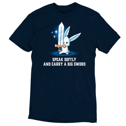 Premium Cotton T-shirt_Teeturtle Speak Softly and Carry a Big Sword Navy Blue Featuring a white rabbit holding a very big sword in its forepaws with 'Speak Softly and Carry a Big Sword' written beneath.