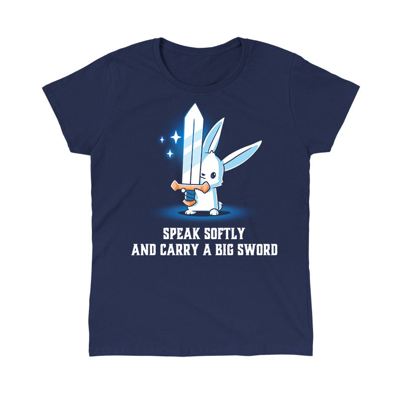 Classic Cotton T-shirt_Teeturtle Speak Softly and Carry a Big Sword Navy Blue Featuring a white rabbit holding a very big sword in its forepaws with 'Speak Softly and Carry a Big Sword' written beneath.