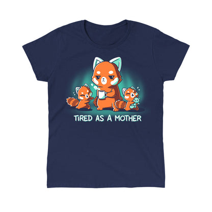 Classic Cotton T-shirt_TeeTurtle navy blue Tired As a Mother. Featuring a tired red panda mother holding a cup of coffee with two crying red panda cubs.