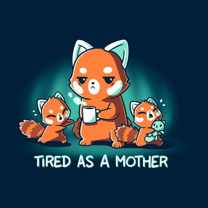 Classic Cotton T-shirt_TeeTurtle navy blue Tired As a Mother. Featuring a tired red panda mother holding a cup of coffee with two crying red panda cubs.