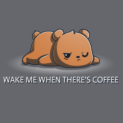 Classic Cotton T-shirt_TeeTurtle Wake Me When There's Coffee Charcoal Gray t-shirt featuring a grumpy bear lying down with text below that reads, "WAKE ME WHEN THERE'S COFFEE."