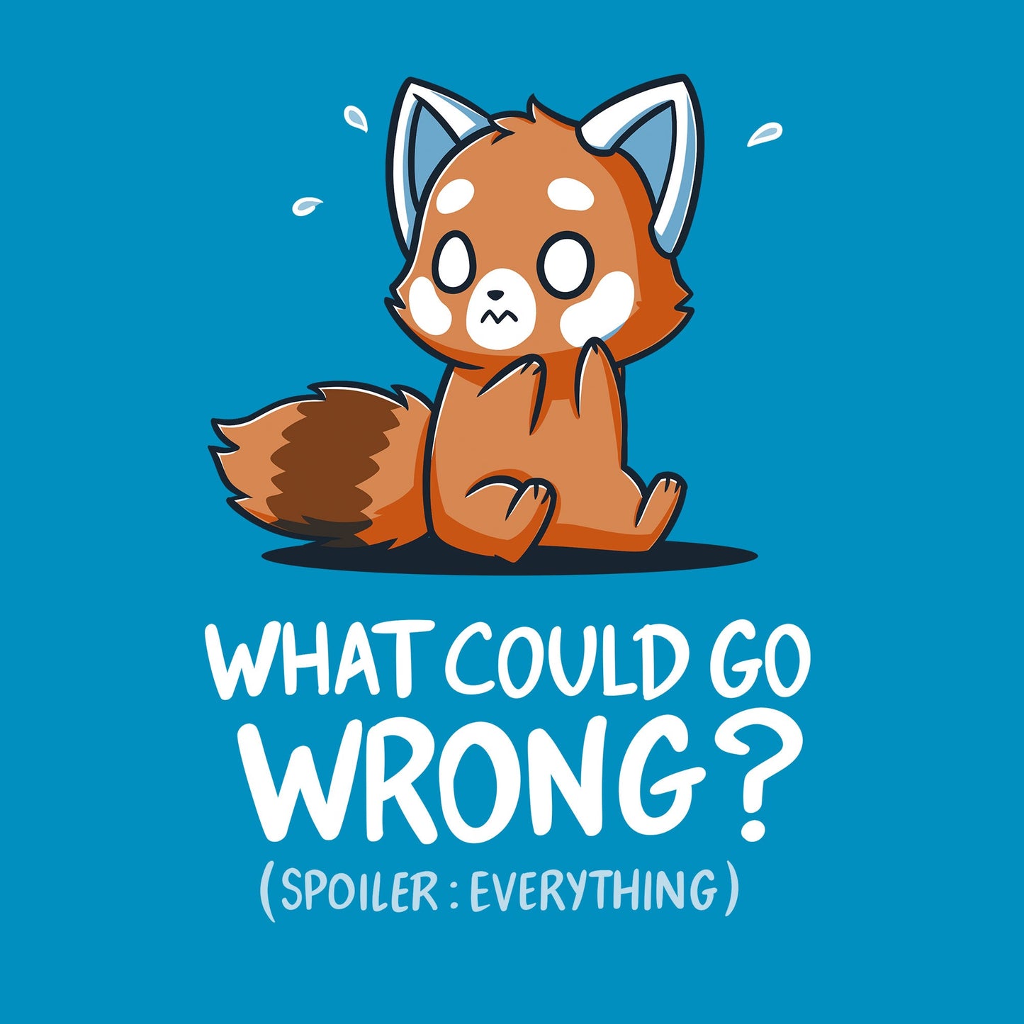 Classic Cotton T-shirt_TeeTurtle What Could Go Wrong? (Everything) sapphire blue t-shirt featuring a very anxious little red panda over the words 'What could go wrong? (Spoiler: Everything)."