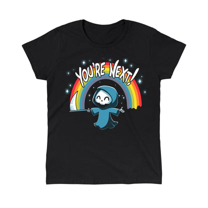 Classic Cotton T-shirt_TeeTurtle You're Next! black t-shirt featuring a cheerful Grim Reaper with a scythe under a rainbow and the text "You're Next!" 