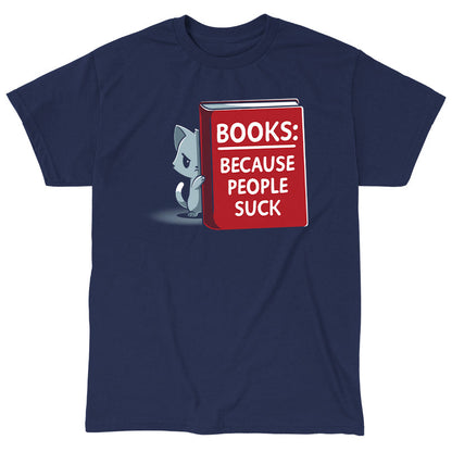 Classic Cotton T-shirt_TeeTurtle Books Because People Suck navy blue t-shirt featuring a cat peeking out from behind a large red book. The book's cover reads "Books: Because People Suck."