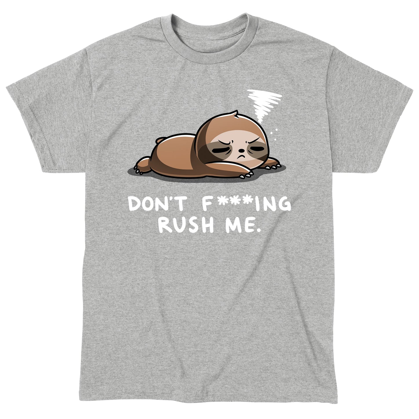 Classic Cotton T-shirt_TeeTurtle Don't F***ing Rush Me (Sloth) heather gray t-shirt featuring a sloth lying down with eyes half-closed, appearing tired. A small swirl above its head represents drowsiness. Text below reads, "DON'T F*ING RUSH ME." 