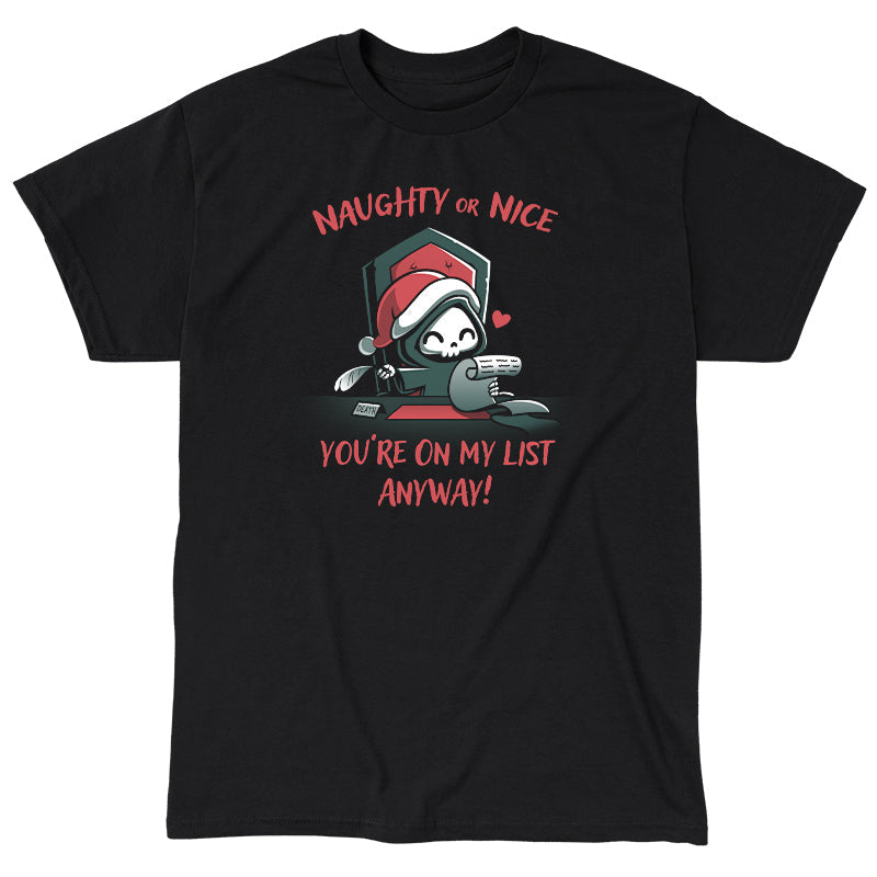 Classic Cotton T-shirt_TeeTurtle Naughty or Nice (Grim Reaper) black t-shirt featuring a smiling grim reaper in a Christmas hat holds a feather quill and a scroll sitting at a desk, with text "NAUGHTY or NICE You're On My List Anyway!".