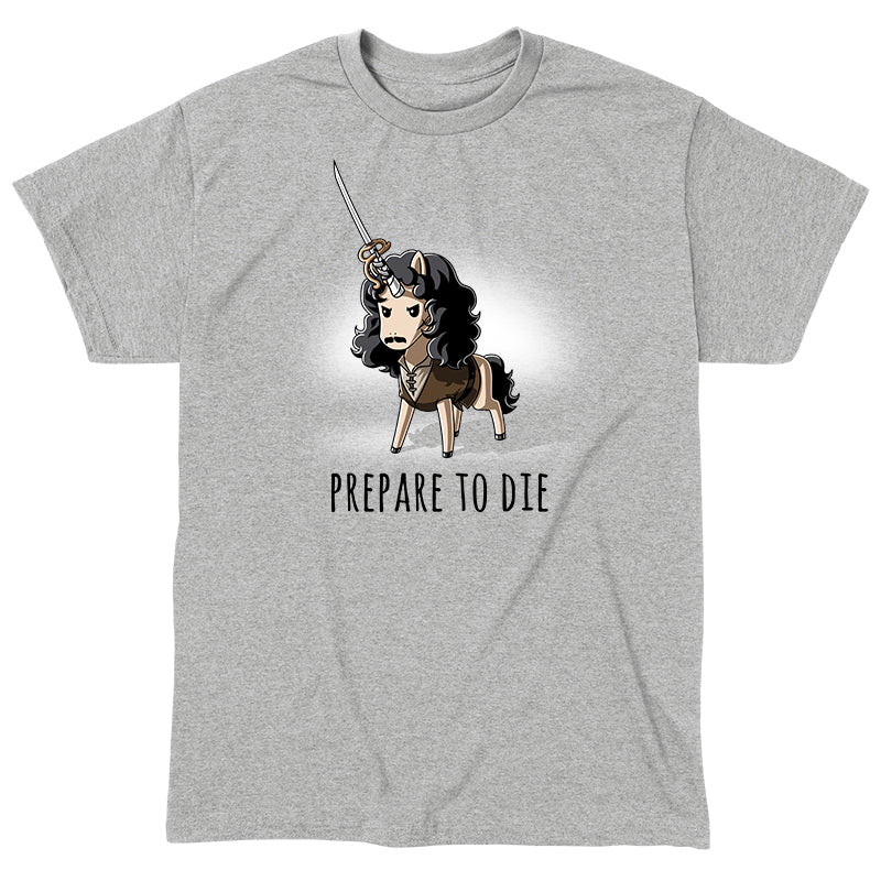  Classic Cotton T-shirt_TeeTurtle Prepare to Die sport gray t-shirt featuring a tunic-wearing fantasy unicorn with flowing black locks, a moustache and a rapier strapped to his horn informing someone they're about to meet their end with the text "Prepare to Die".