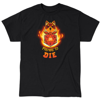 Classic Cotton T-shirt_TeeTurtle Prepare to Die (D20) black t-shirt featuring an extreme tabletop gaming fox behind a D20 dice rolled to a 20 with flames behind them.