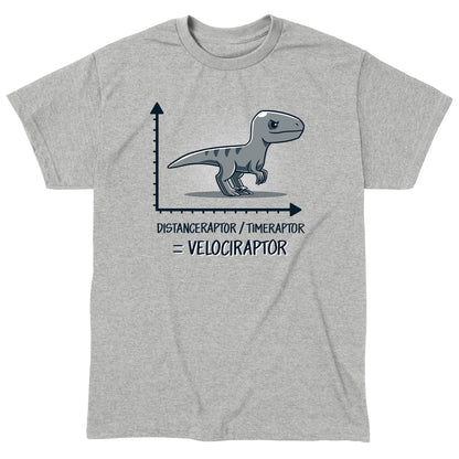 Classic Cotton T-shirt_TeeTurtle Velociraptor heather gray t-shirt featuring a velociraptor positioned above a graph with the y-axis labeled 'Distanceraptor' and the x-axis labeled 'Timeraptor,' suggesting the equation 'Distanceraptor / Timeraptor = Velociraptor.'