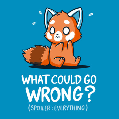 Premium Cotton T-shirt_Teeturtle What Could Go Wrong? (Everything) cobalt blue t-shirt featuring a very anxious little red panda over the words 'What could go wrong? (Spoiler: Everything)."