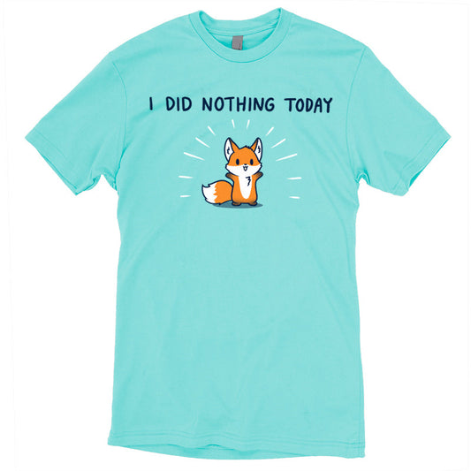 Premium Cotton T-shirt_Teeturtle I Did Nothing Today caribbean blue t-shirt featuring a happy fox standing with open arms. The text reads 