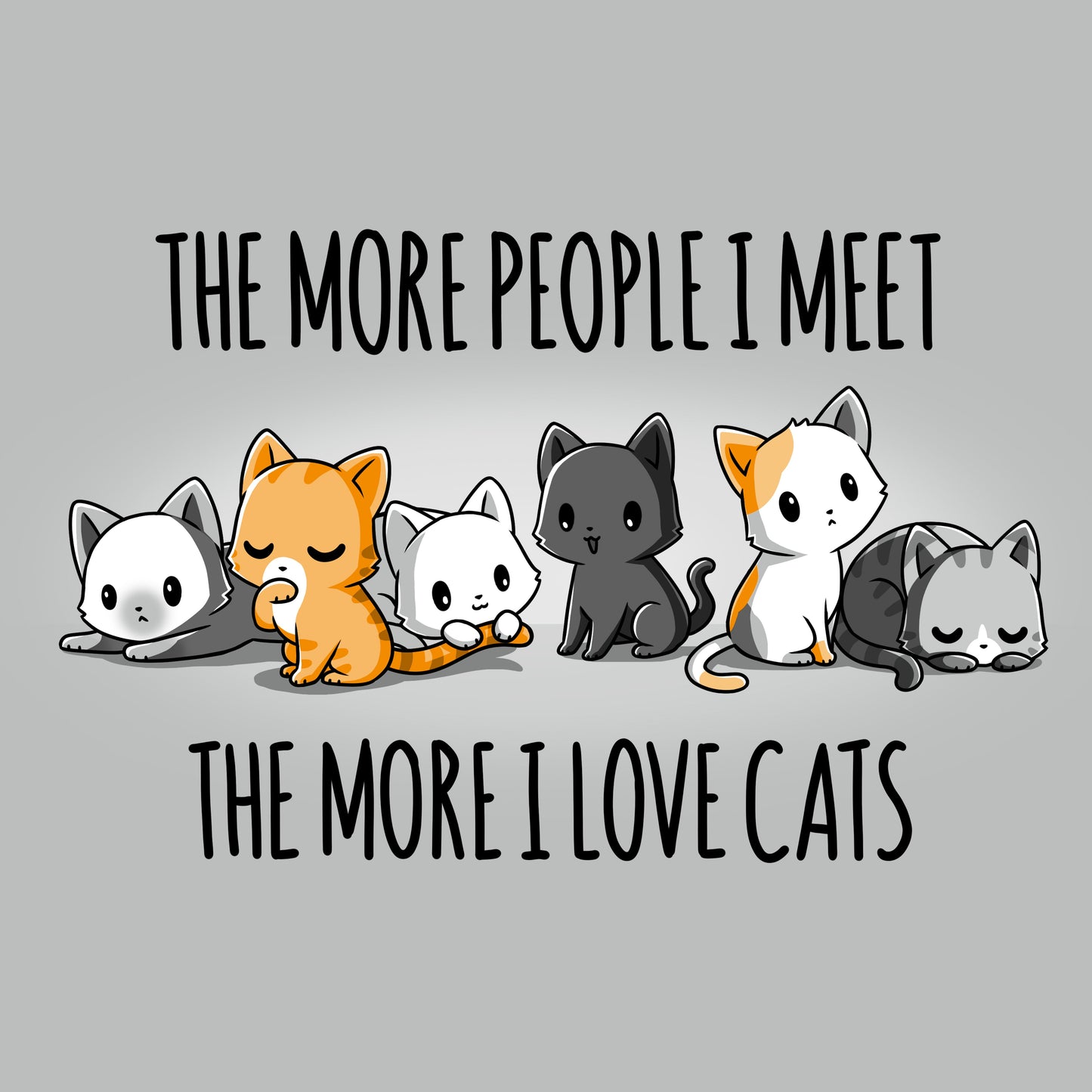 Premium Cotton T-shirt_Teeturtle I Love Cats silver gray t-shirt featuring an illustration of six cats sitting in a row with the text "The more people I meet, the more I love cats." 