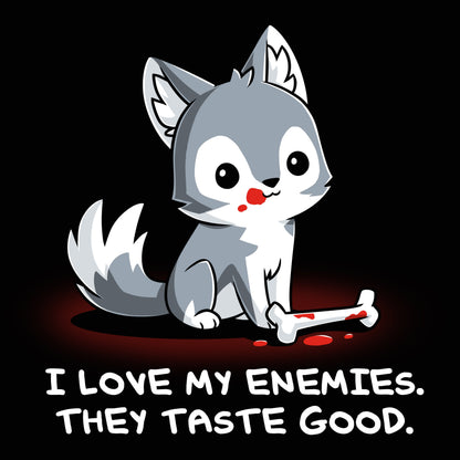 Premium Cotton T-shirt_TeeTurtle I Love My Enemies black t-shirt featuring wolf with blood on its muzzle holding a bone, accompanied by the text "I Love My Enemies. They Taste Good."