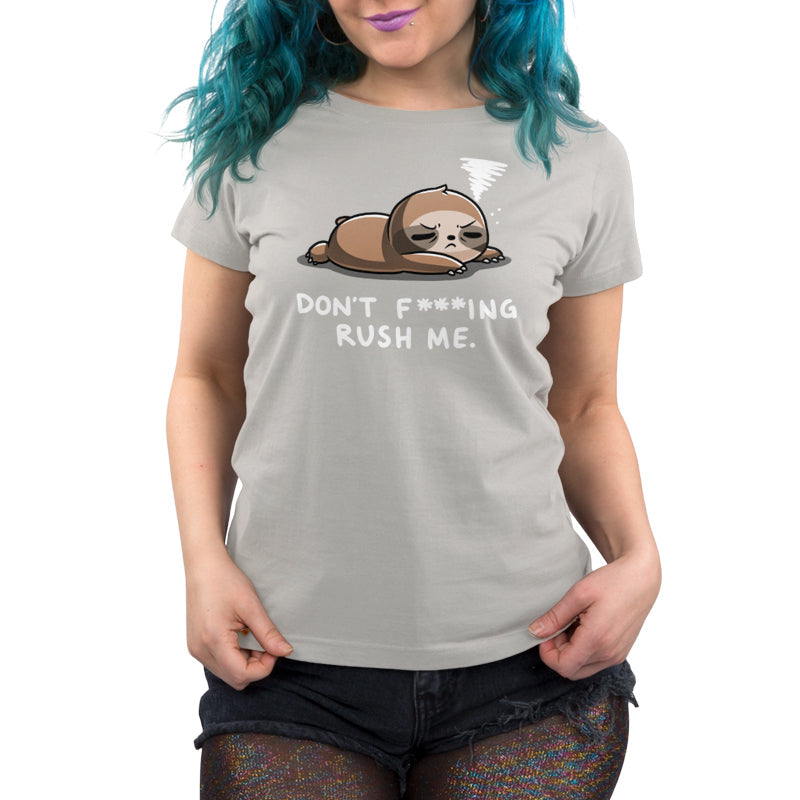 Premium Cotton T-shirt_TeeTurtle Don't F***ing Rush Me (Sloth) silver gray t-shirt featuring a sloth lying down with eyes half-closed, appearing tired. A small swirl above its head represents drowsiness. Text below reads, "DON'T F*ING RUSH ME." 