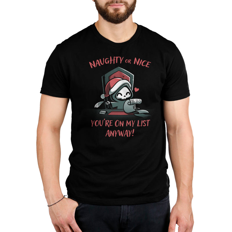 Premium Cotton T-shirt_TeeTurtle Naughty or Nice (Grim Reaper) black t-shirt featuring a smiling grim reaper in a Christmas hat holds a feather quill and a scroll sitting at a desk, with text "NAUGHTY or NICE You're On My List Anyway!".