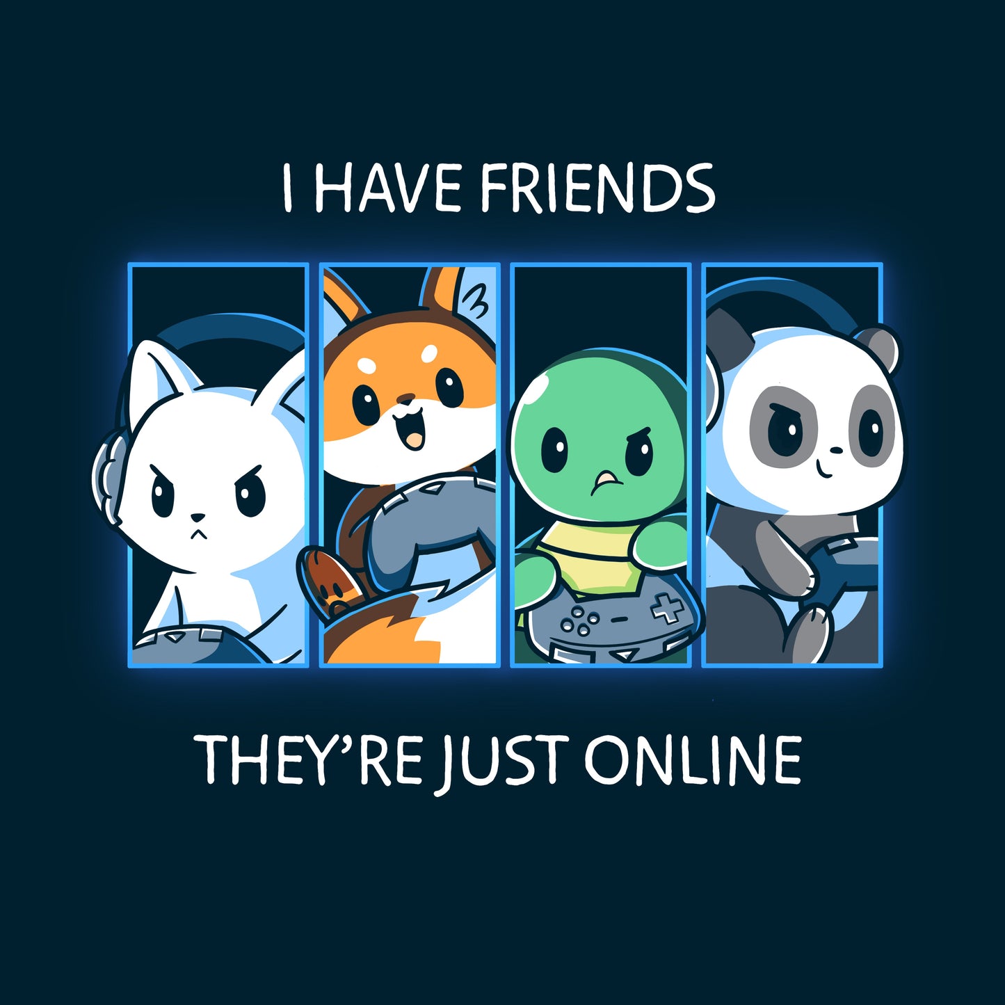 Premium Cotton T-shirt_TeeTurtle Online Friends navy blue t-shirt featuring a bunny, fox, turtle and panda gaming against each other in four separate squares. "I HAVE FRIENDS" is written on top, and "THEY'RE JUST ONLINE" is written underneath.