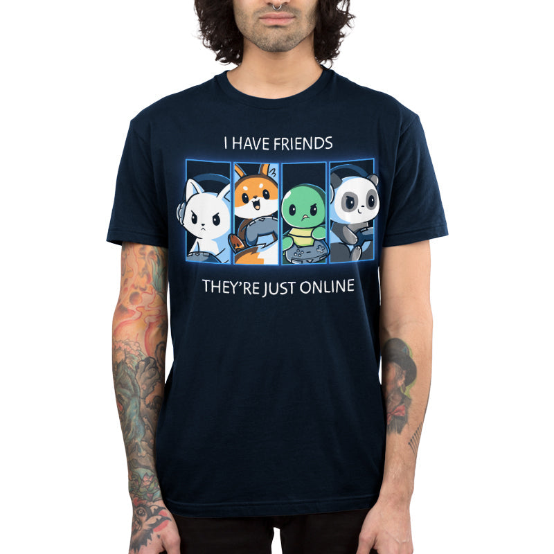 Premium Cotton T-shirt_TeeTurtle Online Friends navy blue t-shirt featuring a bunny, fox, turtle and panda gaming against each other in four separate squares. "I HAVE FRIENDS" is written on top, and "THEY'RE JUST ONLINE" is written underneath.